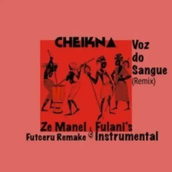 Cheikna - Voz Do Sangue (Futceru Remix)
